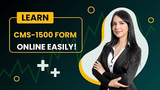 EASY Way to Master CMS 1500 FORM in No Time!