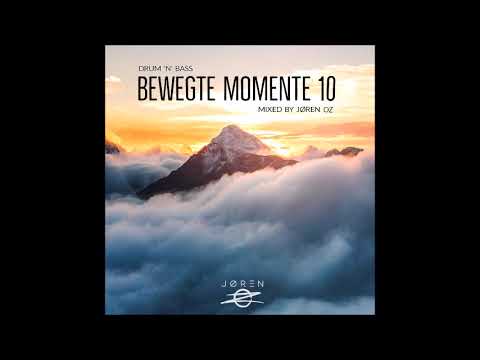 [Drum 'n' Bass] Bewegte Momente 10 Mixed by JØREN OZ