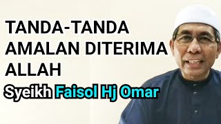 Download lagu Tanda-tanda amalan diterima Allah - Syeikh Faisol Hj Omar mp3 Download lagu Tanda-tanda amalan diterima Allah - Syeikh Faisol Hj Omar mp3