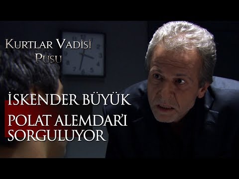 İskender Büyük Polat Alemdar'ı sorguluyor!