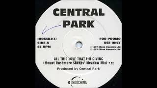Central Park - All This Love That I'm Giving (Mount Rushmore Sheeps' Meadow Mix)