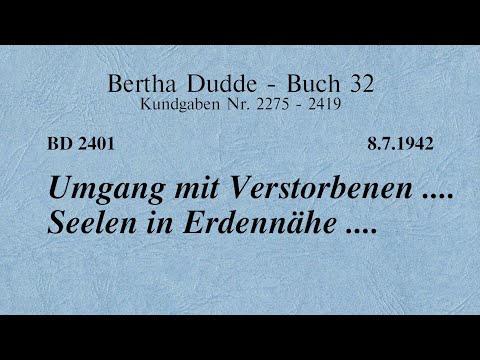BD 2401 - UMGANG MIT VERSTORBENEN .... SEELEN IN ERDENNÄHE ....
