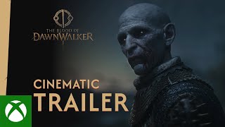 The Blood of Dawnwalker — Cinematic Trailer & Gameplay Trailer
