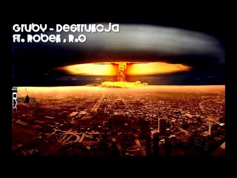 Gruby - Destrukcja ft. Robek , R.O