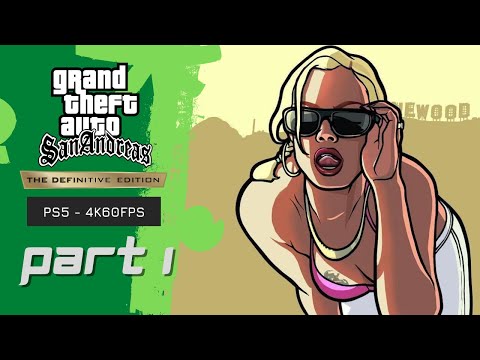 GRAND THEFT AUTO SAN ANDREAS DEFINITIVE EDITION Gameplay Walkthrough Part 1 (GTA Trilogy)