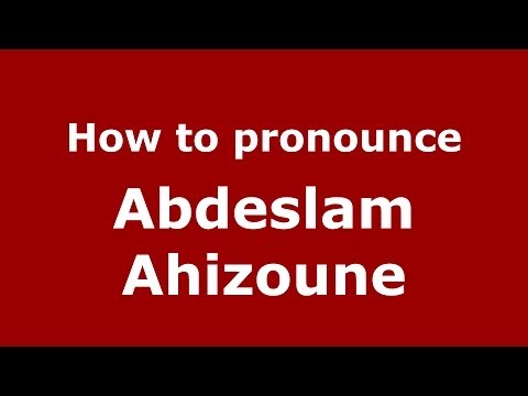 How to pronounce Abdeslam Ahizoune (Arabic/Morocco) - PronounceNames.com