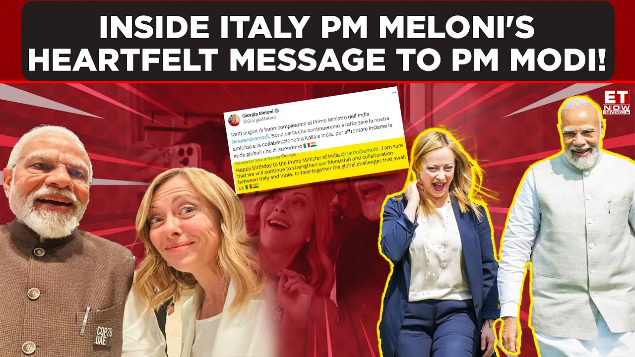 Inside Scoop: Italy PM Meloni's Heartfelt Message To PM Modi! | ET Now | Latest News | Breaking News