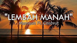 Download lagu Lembah Manah - Mamnun Ft. Cimbrut (LIRIK) mp3 Download lagu Lembah Manah - Mamnun Ft. Cimbrut (LIRIK) mp3