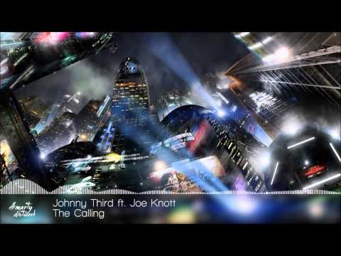 Johnny Third ft. Joe Knott - The Calling