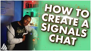 HOW TO CREATE A SIGNALS CHAT | Step-By-Step Breakdown On Telegram