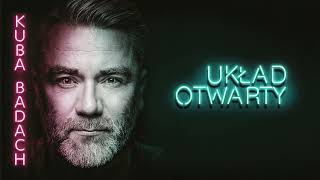 Kuba Badach Układ Otwarty