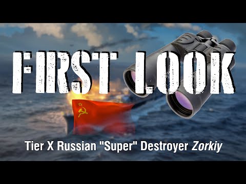 World of Warships - First Look: Tier X Russian Super Destroyer Zorkiy