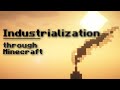Industrialization Explained Through MINECRAFT