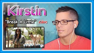 Kirstin Reaction | &quot;Break A Little&quot; Live Acoustic