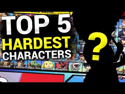 Top 5 HARDEST Characters in Smash Ultimate!
