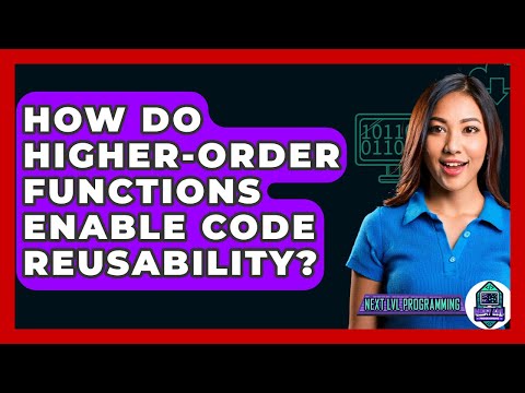 How Do Higher-order Functions Enable Code Reusability? - Next LVL Programming