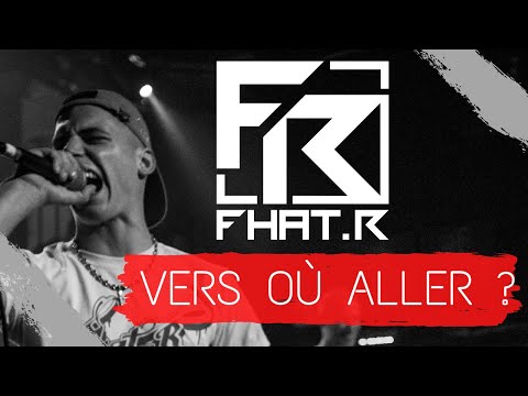 Fhat.R - Vers où aller - CLIP OFFICIEL