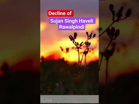Decline of Sujan Singh Haveli Rawalpindi