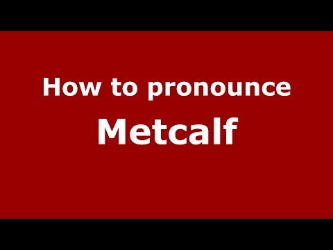 How to pronounce Metcalf (Texas, US/American English) - PronounceNames.com