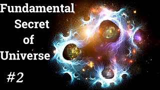 Particle Physics (Series): The fundamental forces of nature (PART 2)