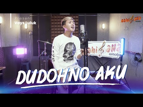 VAYZ LULUK - DUDOHNO AKU (Official Music Video)