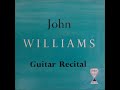 John Williams (Guitar) Etude No. 1 in E minor (Electronically rechanneled for stereo)