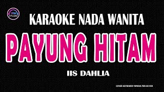 Download lagu PAYUNG HITAM - Karaoke Nada Wanita || IIS DAHLIA mp3 Download lagu PAYUNG HITAM - Karaoke Nada Wanita || IIS DAHLIA mp3