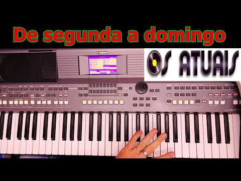 De Segunda A Domingo - Os Atuais