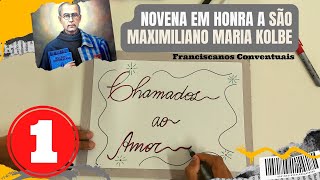 [1º Dia da Novena a São Maximiliano 2022 | Chamados ao Amor]