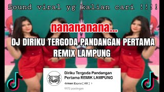 Download lagu DJ DIRIKU TERGODA PANDANGAN PERTAMA REMIX LAMPUNG VIRAL TIKTOK 2024 || NANANANANA mp3