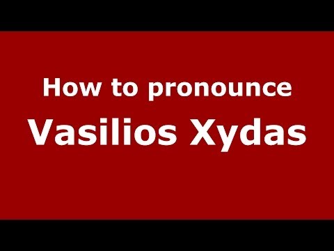 How to Pronounce Vasilios Xydas - PronounceNames.com