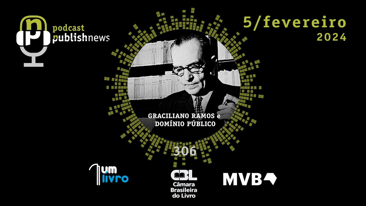 306 - Graciliano Ramos e Domínio Público