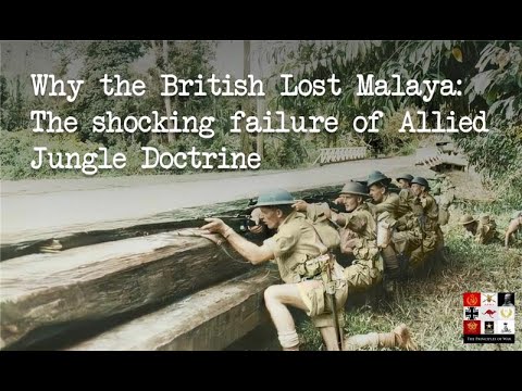Why the British lost Malaya: The shocking failure of Allied Jungle Doctrine