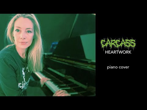 'Heartwork' by Carcass (piano cover)