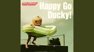 Happy Go Ducky!