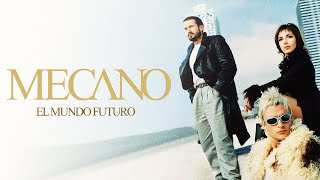 Mecano - El Mundo Futuro (Letra)
