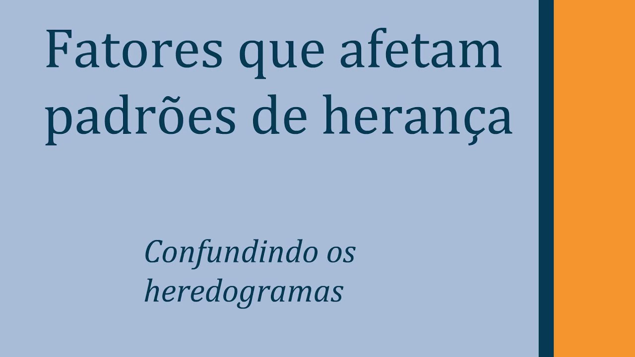 Fatores que afetam padrões de herança