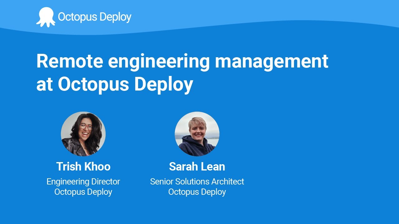 Remote engineering management at Octopus Deploy