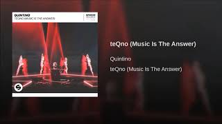 Quintino - teQno (Music Is The Answer)