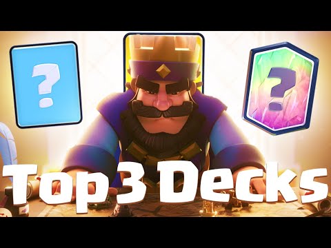 TOP 3 CLASH ROYALE DECKS TO BEAT THE NEW UPDATE!