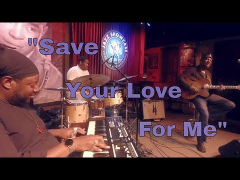 Justin Dillard/Bobby Broom/Samuel Jewell –"Save Your Love For Me"