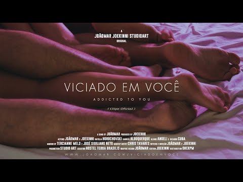 JOÃO MAR & JOE KINNI - Viciado em Você (Clipe Oficial)