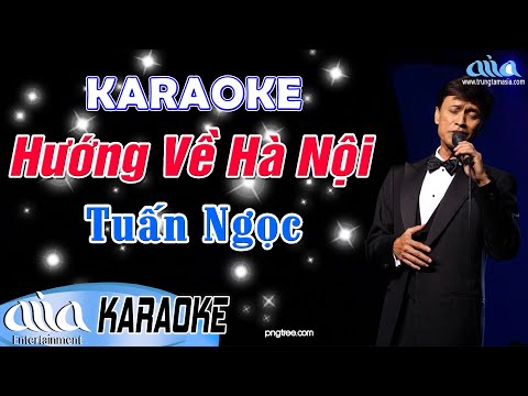 Karaoke Hướng Về Hà Nội Tuấn Ngọc - Karaoke Trữ Tình Tone Nam - Asia Karaoke Beat Chuẩn