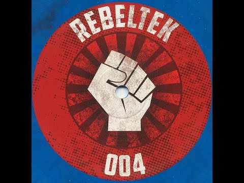 Rebeltek 004 - Sterling Moss + DVS + Chris Liberator : Techno Punks / Down Underground