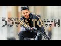 Guru Randhawa Downtown Official Video DirectorGifty Latest Punjabi Songs 2018 New Hits