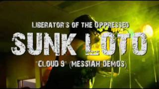 Sunk Loto - Cloud 9 (Messiah Demos 1998)