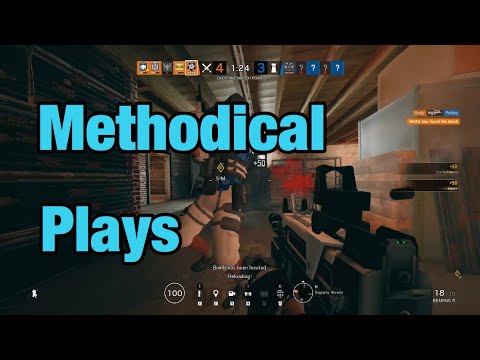 Methodical Plays - Rainbow Six Siege