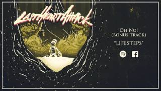 Last Heart Attack - &quot;Oh No! (Bonus Track)&quot;