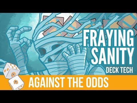 Against the Odds: Modern Fraying Sanity (Deck Tech)