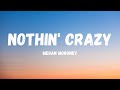 Megan Moroney Nothin Crazy Lyrics Feat Mackenzie Carpenter